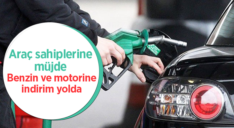 Benzin ve motorine indirim yolda