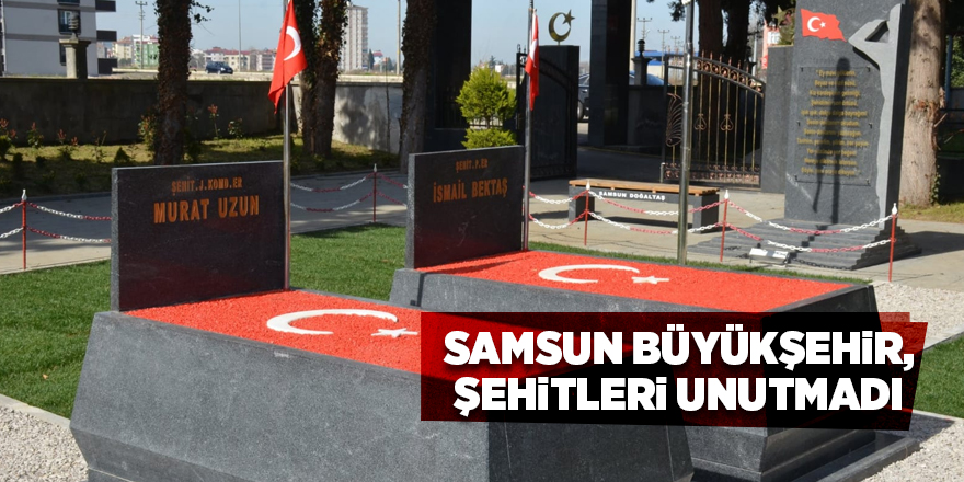 Samsun Büyükşehir, şehitleri unutmadı