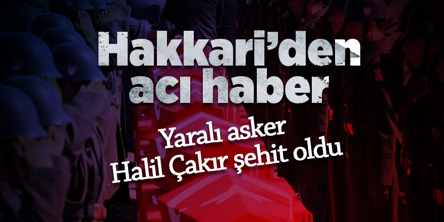 Hakkari’den acı haber