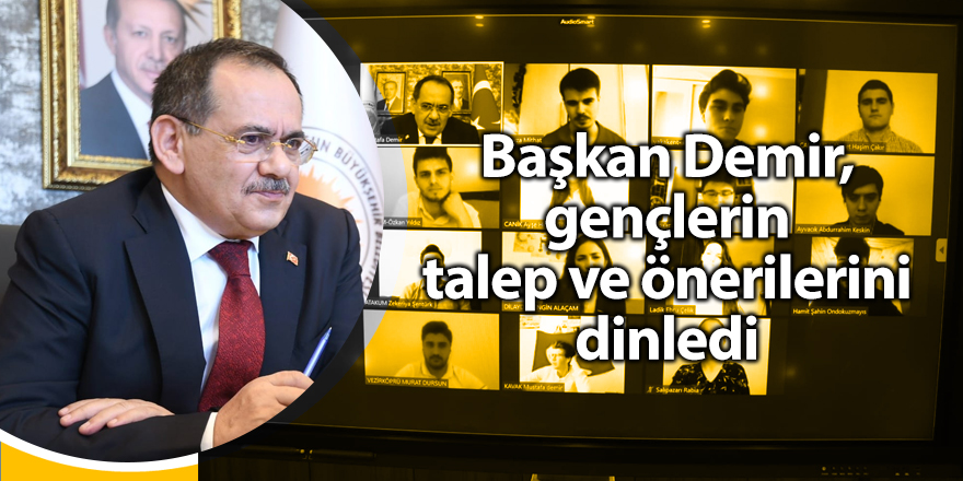 Başkan Demir, gençlerin talep ve önerilerini dinledi