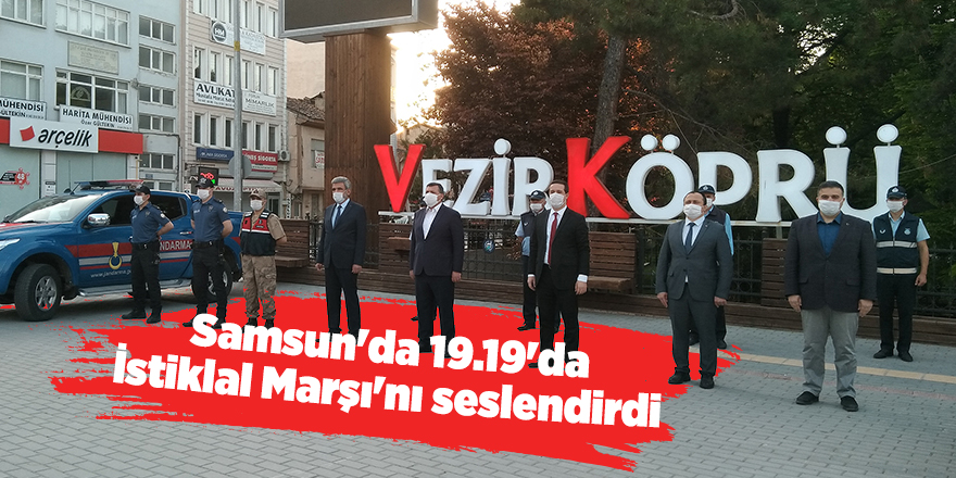 Samsun'da 19.19'da İstiklal Marşı'nı seslendirdi