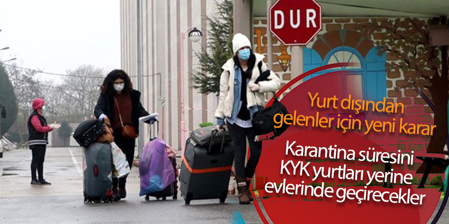 Yurt dışından gelenler için yeni karar