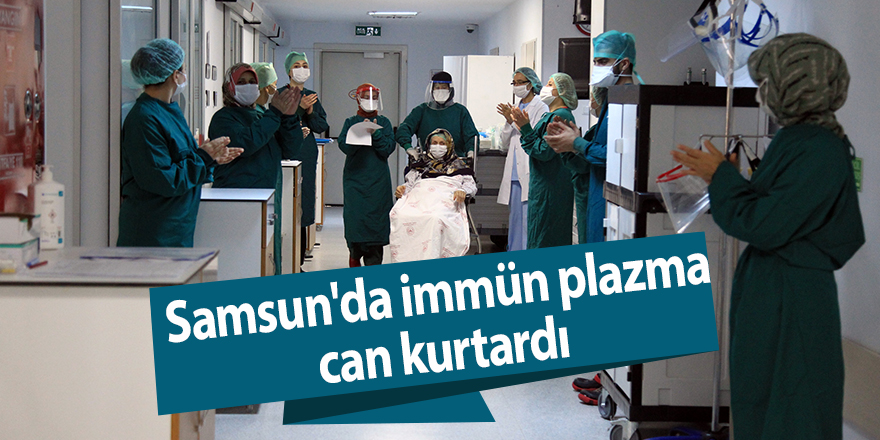 Samsun'da 76 yaşındaki kadın immün plazma tedavisiyle iyileşti