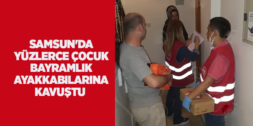 Samsun'da yüzlerce çocuk bayramlık ayakkabılarına kavuştu 