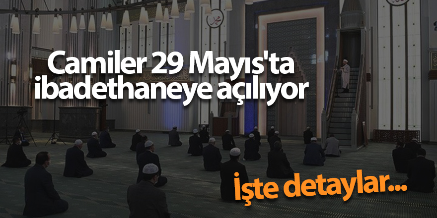 Camiler 29 Mayıs'ta ibadethaneye açılıyor