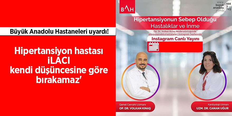 Büyük Anadolu Hastaneleri uyardı!