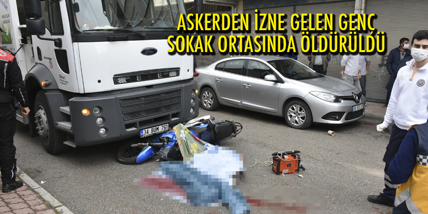 Askerden izne gelen genç silahlı saldırı sonucu öldü