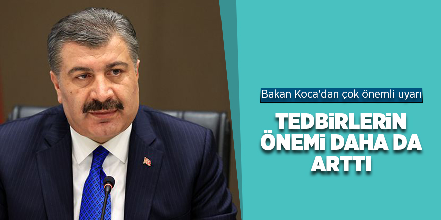 Bakan Koca'dan çok önemli uyarı