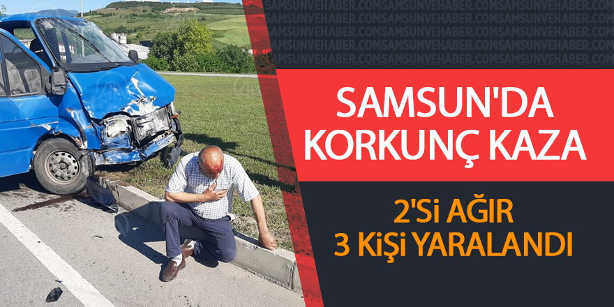 Samsun'da korkunç kaza