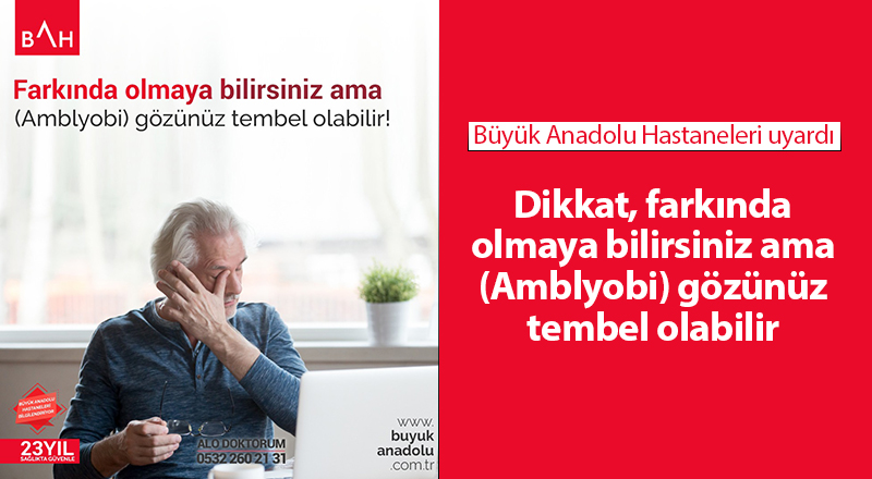 Büyük Anadolu Hastaneleri uyardı