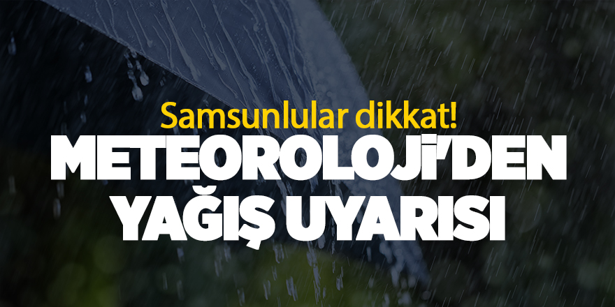 Meteoroloji'den yağış uyarısı