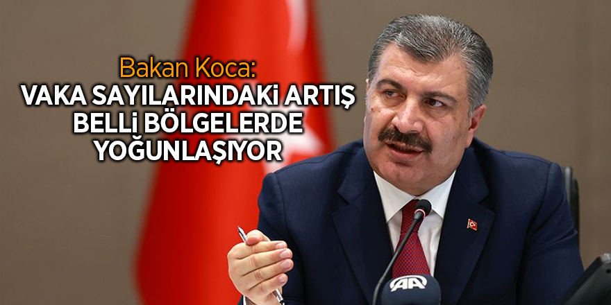 Türkiye'de vaka sayıları artıyor