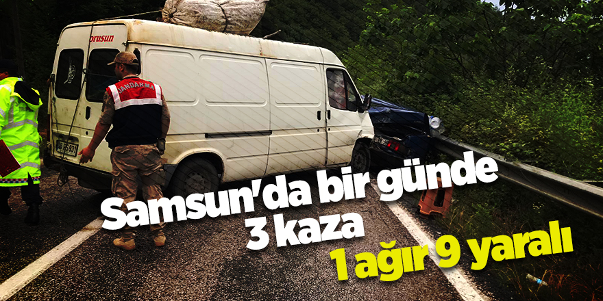 Samsun'da bir günde 3 kaza