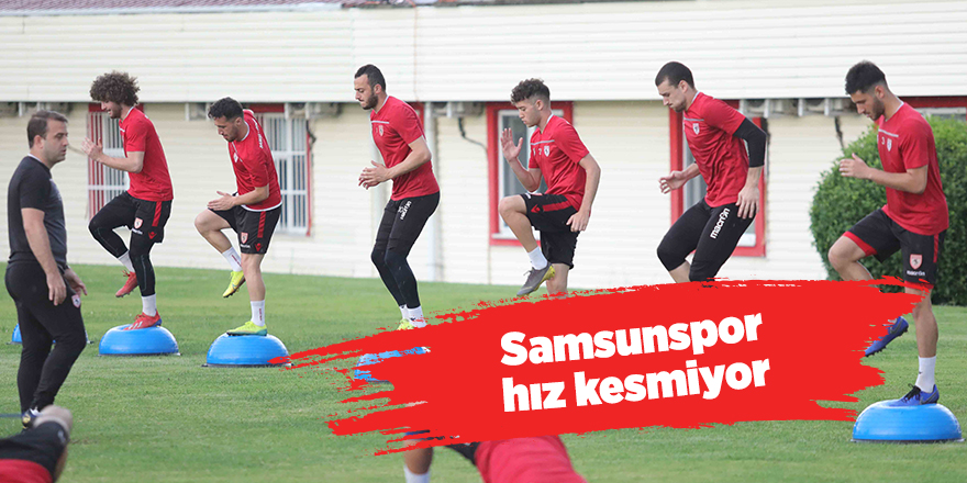 Samsunspor hız kesmiyor