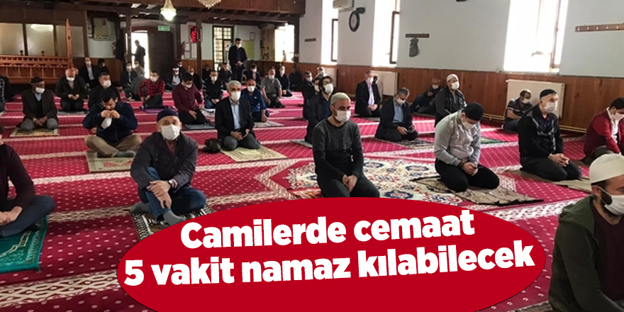 Camilerde cemaat 5 vakit namaz kılabilecek