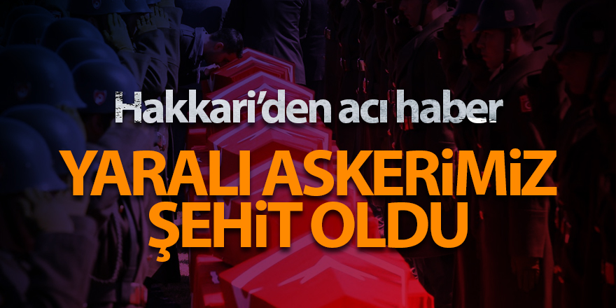 Hakkari’den acı haber