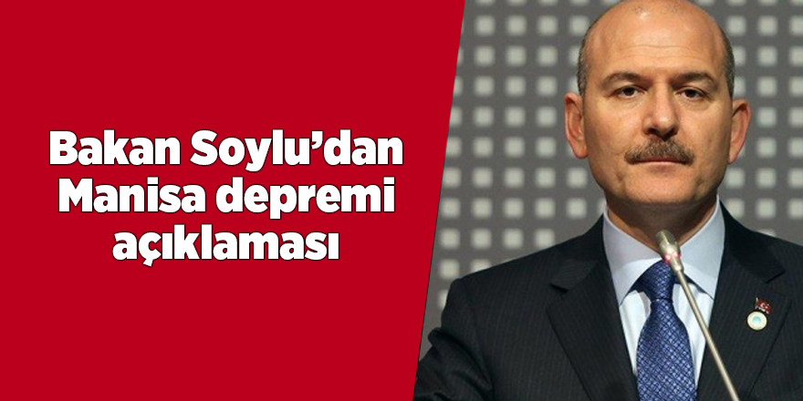 Soylu: Şu ana kadar herhangi bir hasar tespiti gelmedi