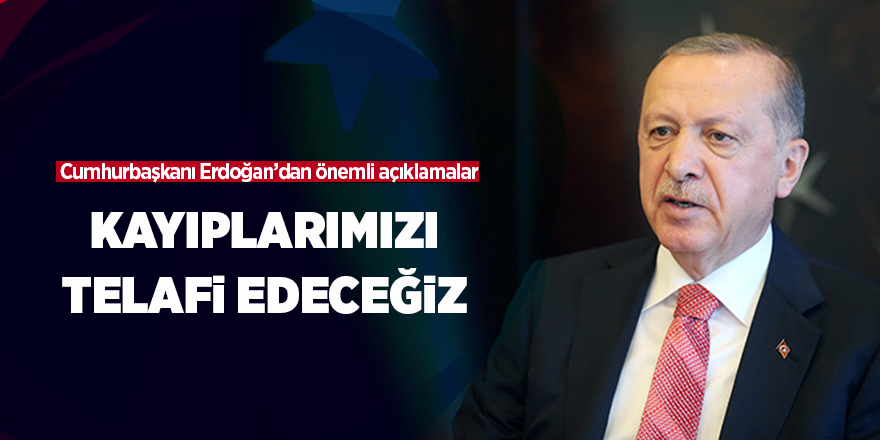 Cumhurbaşkanı Erdoğan’dan önemli açıklamalar