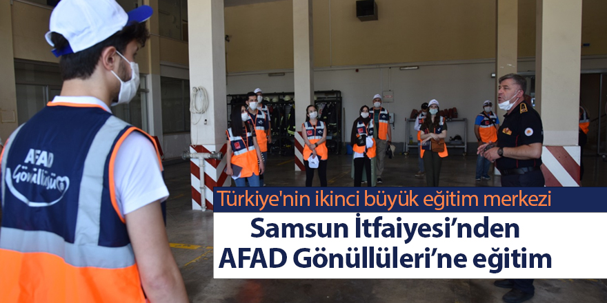 Samsun İtfaiyesi’nden AFAD Gönüllüleri’ne eğitim