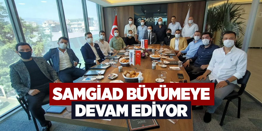 SAMGİAD'A 9 YENİ ÜYE