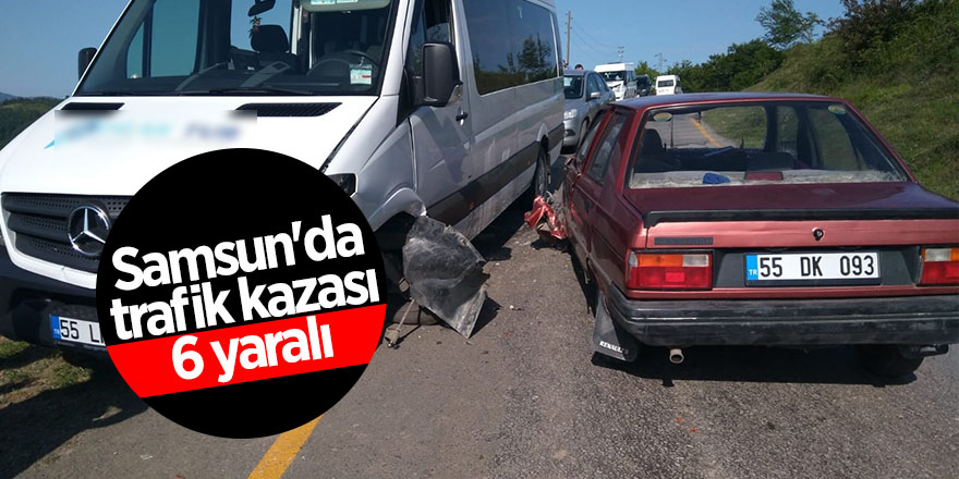 Samsun'da trafik kazası: 6 yaralı 