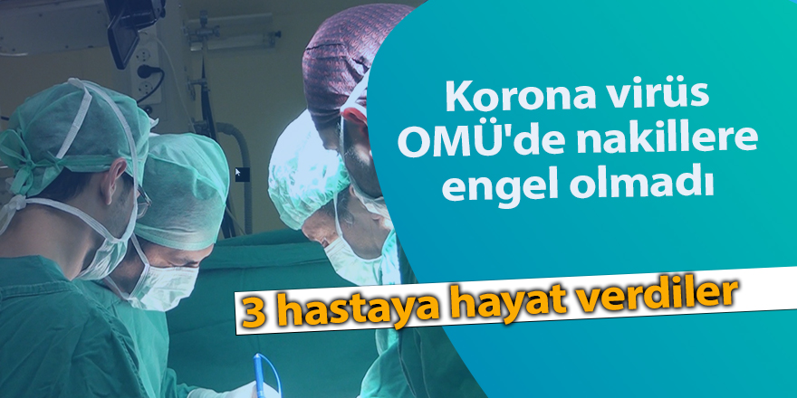 Korona virüs OMÜ'de nakillere engel olmadı - samsun haber