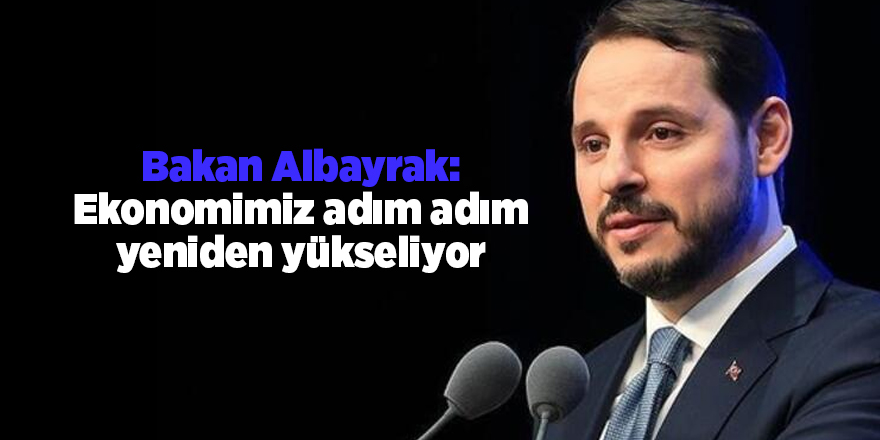 Bakan Albayrak: Ekonomimiz adım adım yeniden yükseliyor - samsun haber