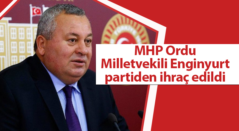 MHP Ordu Milletvekili Enginyurt partiden ihraç edildi - samsun haber