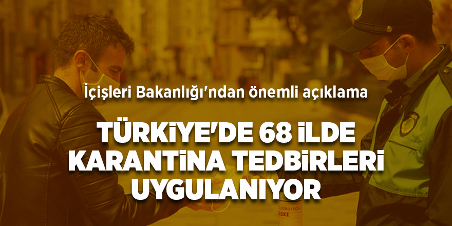 Türkiye'de 68 ilde karantina tedbirleri uygulanıyor - samsun haber