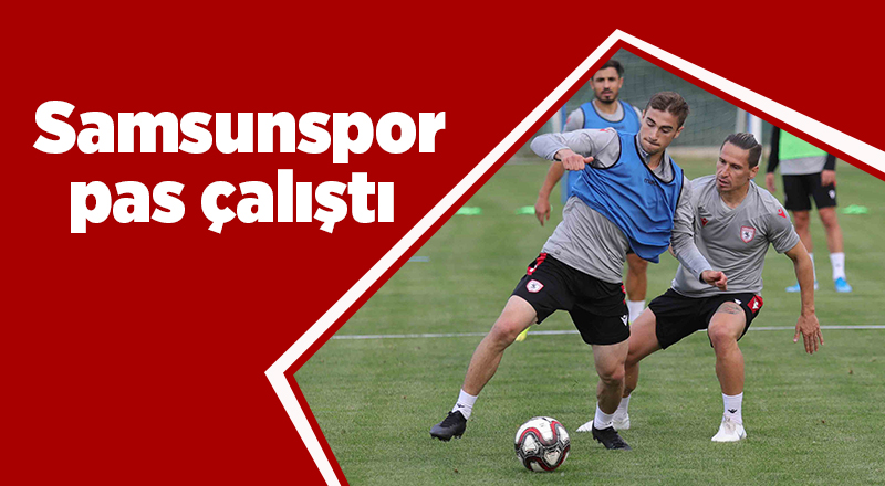 Samsunspor pas çalıştı - samsun haber