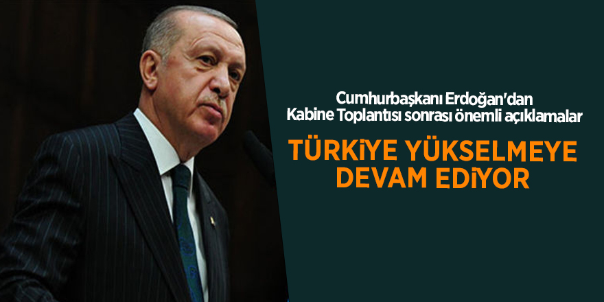 Cumhurbaşkanı Erdoğan'dan Kabine Toplantısı sonrası önemli açıklamalar - samsun haber