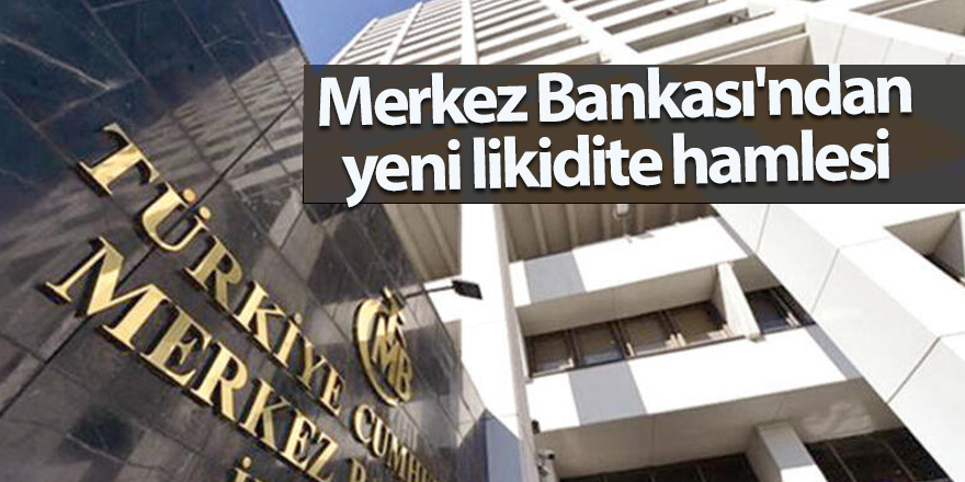 Merkez Bankası'ndan yeni likidite hamlesi - samsun haber