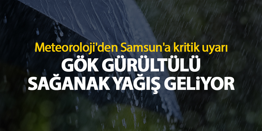 Meteoroloji'den Samsun'a kritik uyarı - samsun haber