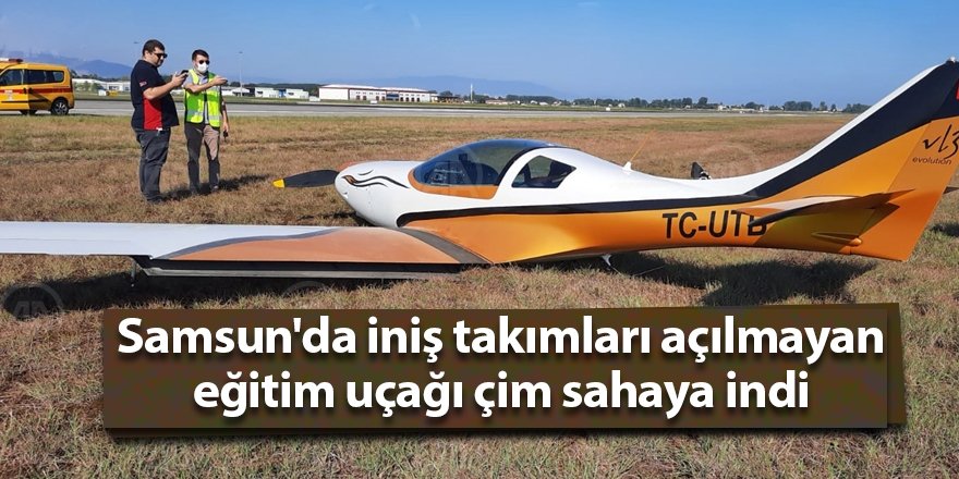 Samsun'da iniş takımları açılmayan eğitim uçağı çim sahaya indi - samsun haber