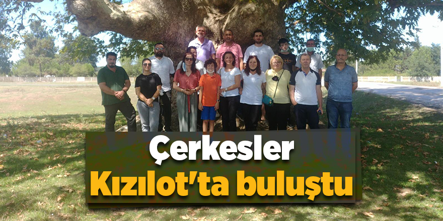 Çerkesler Kızılot'ta buluştu - samsun haber