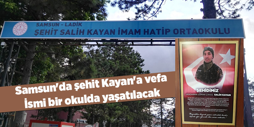 Samsun'da şehit Kayan'a vefa - samsun haber