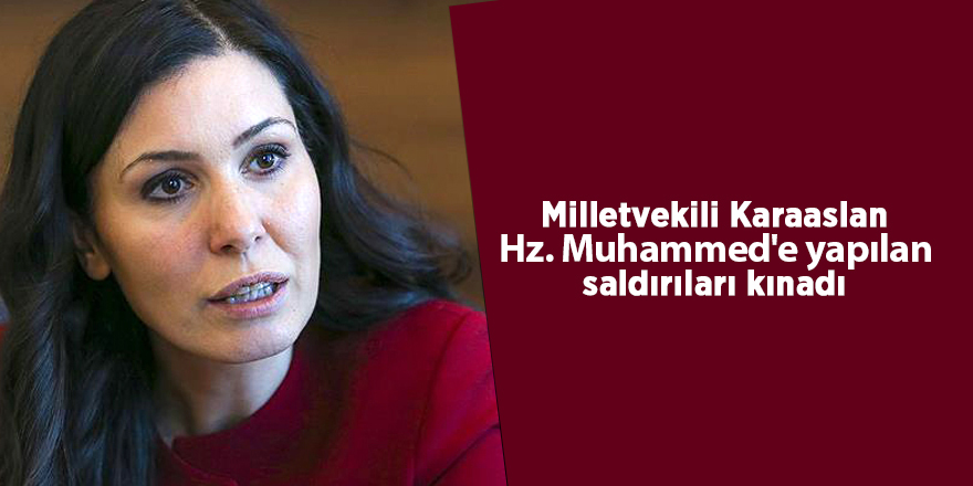 Milletvekili Karaaslan Hz. Muhammed'e yapılan saldırıları kınadı - samsun haber