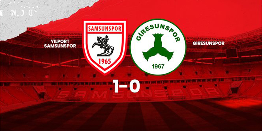 SAMSUNSPOR GİRESUN’U 1-0’LA GEÇTİ