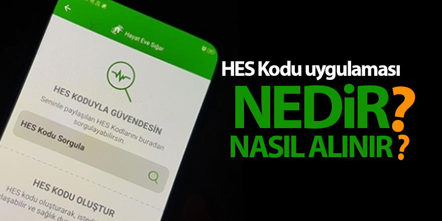 HES Kodu uygulaması nedir? Nasıl alınır? - samsun haber