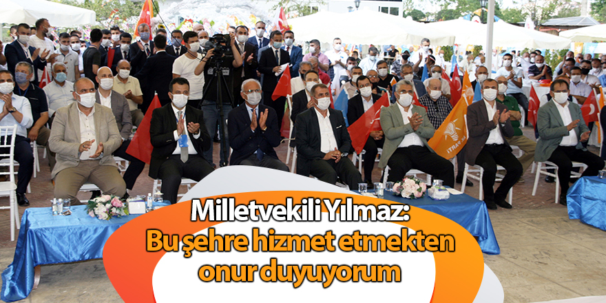 Milletvekili Yılmaz: Bu şehre hizmet etmekten onur duyuyorum - samsun haber