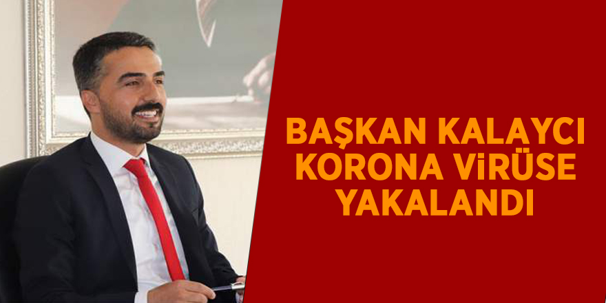 Başkan Kalaycı Korona virüse yakalandı - samsun haber