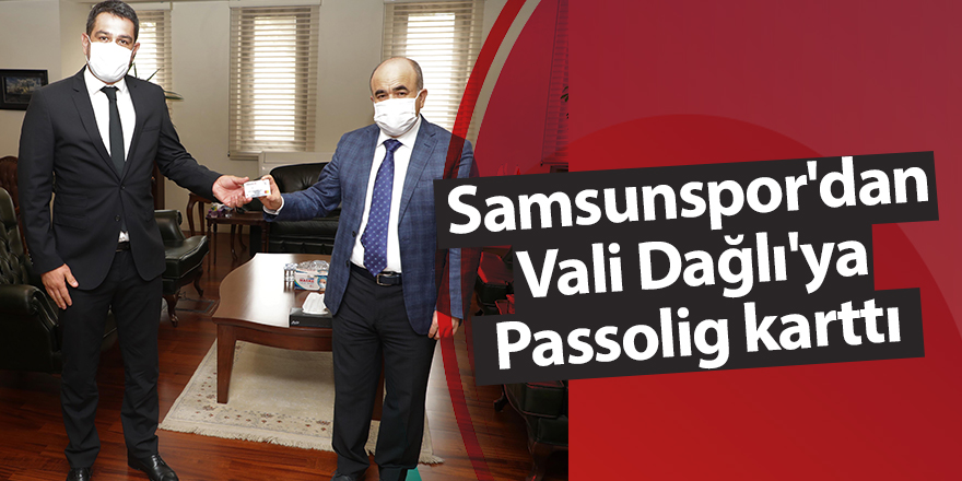 Samsunspor'dan Vali Dağlı'ya Passolig karttı - samsun haber