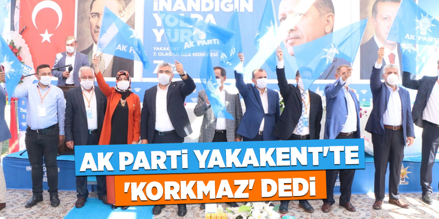 AK Parti Yakakent'te 'Korkmaz' dedi - samsun haber