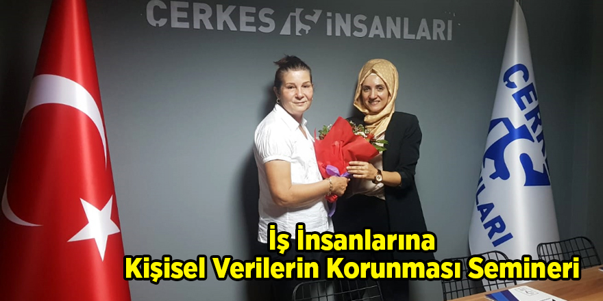 İş İnsanlarına Kişisel Verilerin Korunması Semineri