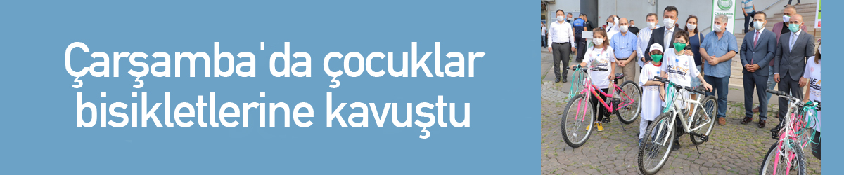 Çarşamba'da çocuklar bisikletlerine kavuştu