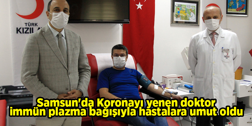 Samsun'da Koronayı yenen doktor hastalara umut oldu