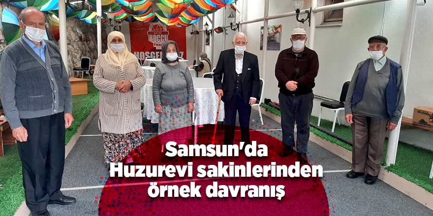 Samsun'da Huzurevi sakinlerinden örnek davranış - samsun haber