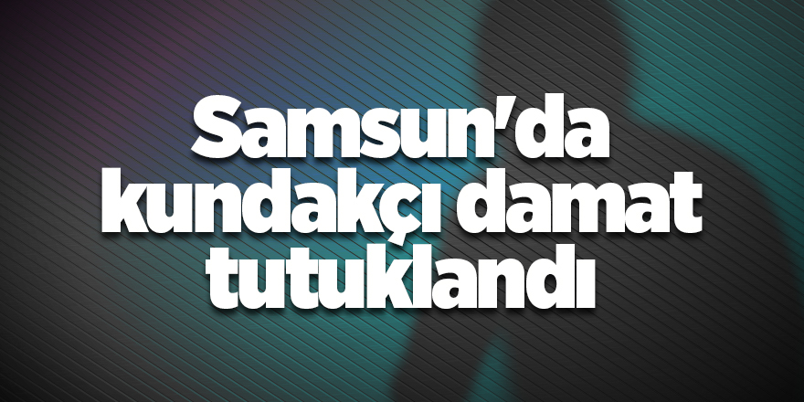 Samsun'da kundakçı damat tutuklandı - samsun haber