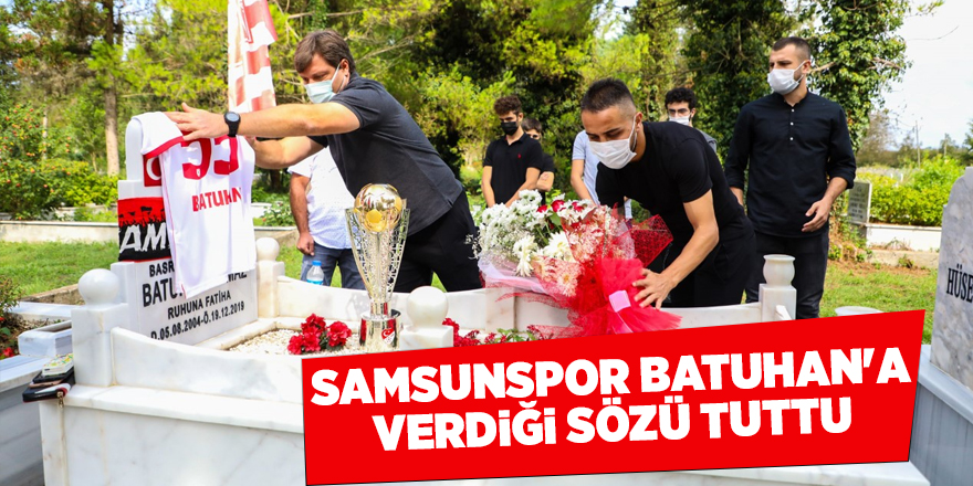 Samsunspor şampiyonluk kupasını Batuhan Yılmaz’ın mezarına götürdü