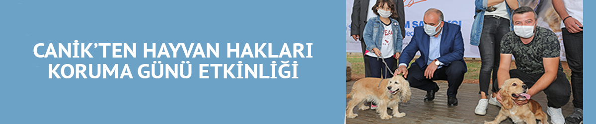 CANİK BELEDİYESİNDEN HAYVAN HAKLARI ETKİNLİĞİ